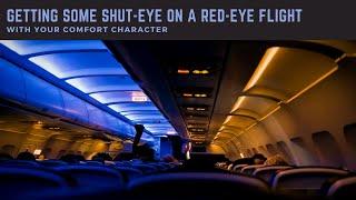 Getting Some Shut-Eye on a Red-Eye Flight with Your Comfort Character || A Generic Ambience