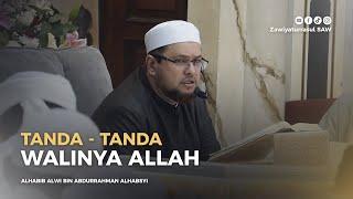 TANDA-TANDA WALINYA ALLAH | HABIB ALWI BIN ABDURRAHMAN ALHABSYI