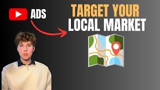 How To Target Your Local Market with YouTube Ads (2024)