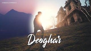 DEOGHAR (JHARKHAND) - A TRAVEL FILM