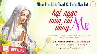 Album Thánh Ca Cầu Nguyện Tháng Mân Côi | Hạt Ngọc Mân Côi Dâng Mẹ | Những Bài Thánh Ca Hay Nhất