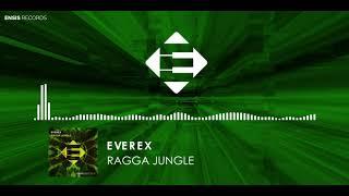 Everex - Ragga Jungle (OUT NOW)[Ensis Records]