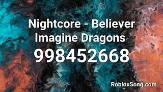 Nightcore - Believer Imagine Dragons  Roblox ID - Music Code