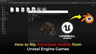 How to Rip Animated Models from Unreal Engine Games - UE Viewer