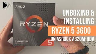 Unboxing & Installing | Ryzen 5 3600 Processor - Asrock A320M-HDV