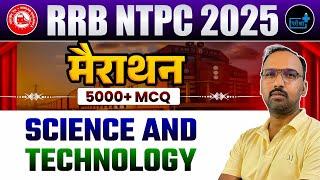 RRB NTPC 2025 Science & Technology Marathon  | 5000+ Most Important PYQs Solved | Full GS Revision
