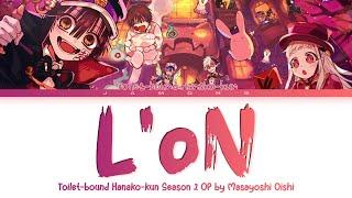 Toilet-bound Hanako-kun Season 2 - Opening FULL "L'oN" by Masayoshi Oishi (Lyrics)