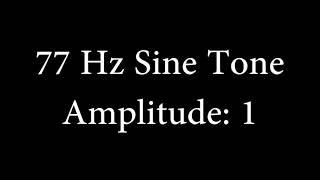 77 Hz Sine Tone Amplitude 1