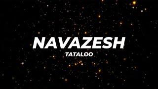 Navazesh - Tataloo﹝Lyrics﹞