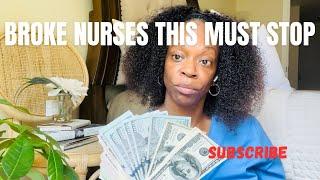 BROKE NURSES| BROKE AND LIVING PAYCHECK TO PAYCHECK| NURSES ARE BROKE