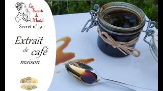 Recette d'Extrait de Café maison // Les Secrets de Muriel
