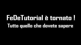 FeDeTutorial è tornato! Tutto quello che dovete sapere..