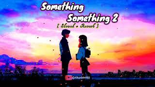 Something Something 2 ️️️ | Slowed and Reverb | New Odia Lofi song | #odialofisong #newodiasong