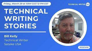 Technical Writing Stories: Bill Kelly (Rescheduled to March 29)