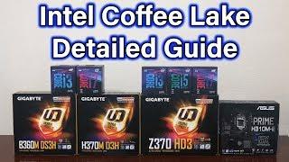 Coffee Lake Overview - i3 / i5 / i7 - H310 / B360 / H370 / Z370