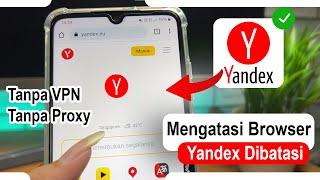 Tips Membuka Pembatasan Yandex di Browser HP Android Tanpa VPN Dan Proxy