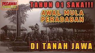 MENGGEMPARKAN DUNIA!!! INILAH SEJARAH AWAL MULA PERADABAN JAWA (TAHUN SATU SAKA)