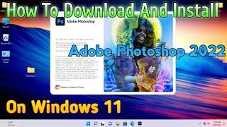 Free Download And Install Adobe Photoshop 2022 || Adobe Photoshop 100% Free || New Version 