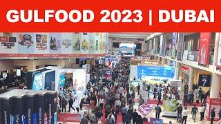 Gulfood 2023 | World's Largest F&B Exhibition | World Trade Center | Dubai