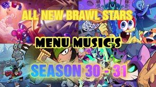 ALL NEW BRAWL STARS MENU MUSIC'S SEASON 30 - 31| 5:13