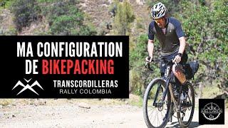 TRANSCORDILLERAS  ma configuration de bikepacking