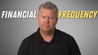 How to Raise Your Financial Frequency