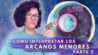 Cómo interpretar los ARCANOS MENORES? Parte 2 + Lecturas en VIVO