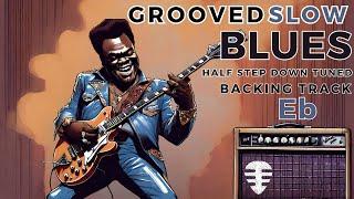 HALF STEP DOWN - Grooved Slow Blues backing track in Eb