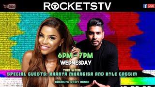 RocketsTV : Special guests: Khanya Mkangisa and Kyle Cassim