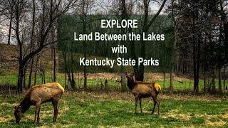 Explore Land Between the Lakes with Kentucky State Parks