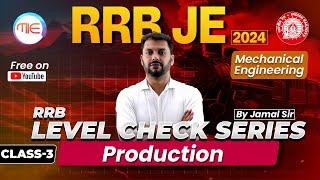 RRB JE 2024 Production Class-3(LEVEL CHECK SERIES)| RRB JE 2024 Free Classes By Jamal Sir.