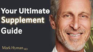 The Best Supplements for a Healthier, Happier You! | Dr. Mark Hyman