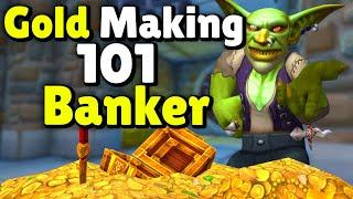 Gold Making 101: Banker In WoW - Gold Farming