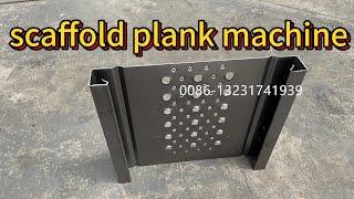 galvanized steel scaffolding plank  roll forming machine