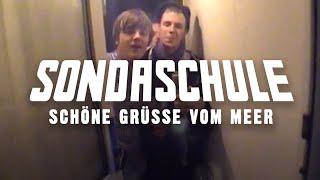 SONDASCHULE - Schöne Grüße vom Meer (Offizielles Video)