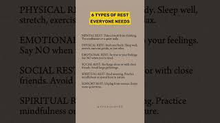 6 types of Rest everyone needs ?