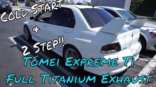 Tomei Expreme Ti Titanium Evo exhaust cold start and 2 Step