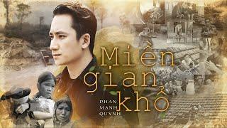 Miền Gian Khổ | Phan Mạnh Quỳnh | Official Music Video
