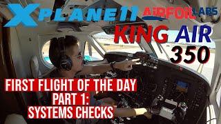 King Air 350 X-Plane 11, Systems Checks Tutorial | Part 1 or 2