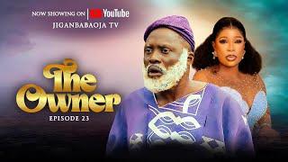 THE OWNER | EPISODES 4 | JIGANBABAOJA | IJEBU | KEMI KOREDE | YORUBA COMIC RELIEF # JiganbabaOja