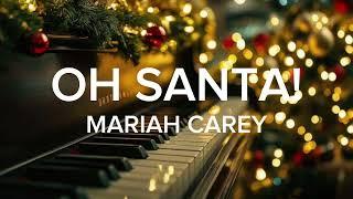 Mariah Carey - Oh Santa! (Official Audio)