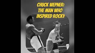 Chuck Wepner: The Man Who Inspired Rocky