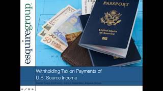 Withholding Tax on Payments of U.S.  Source Income to Foreign Persons