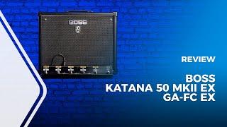 Boss Katana 50 MKII EX + GA-FC EX Footswitch Review