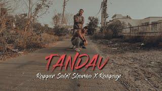 TANDAV - RAPPER SAHIL SHARMA X REMPAGE | OFFICIAL VIDEO (PROD BY. VAMZ BEATZ)