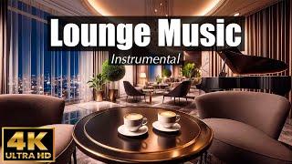 LOUNGE MUSIC Instrumental ️ 4K ULTRA HD | Elegant Song Covers