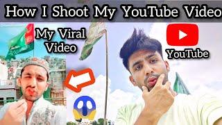 How I Shoot My YouTube Viral Video || YouTube Creator || Shahid Hussain Vlogs