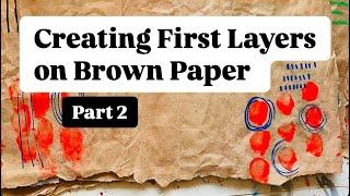 Creating First Layers on Brown Paper Bags