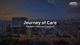 Journey of Care: Paediatric Intensive Care Unit