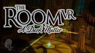 The Room VR : A Dark Matter - Part 3 - The Church